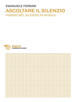 cover image of Ascoltare il silenzio